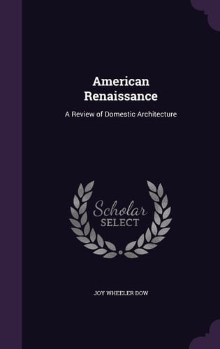American Renaissance A Review of Domestic Architecture