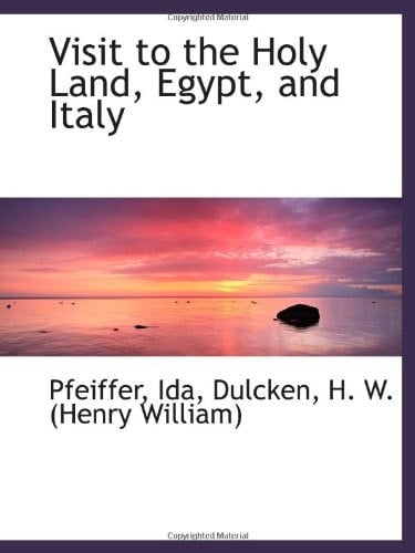 Visit to the Holy Land, Egypt, and Italy