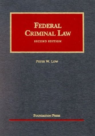 Federal Criminal Law (University Casebook Series)