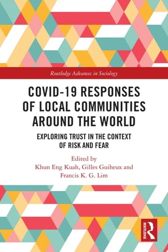 Covid-19 Responses of Local Communities around the World Exploring Trust in the Context of Risk and Fear