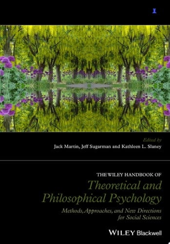 The Wiley Handbook of Theoretical and Philosophical Psychology