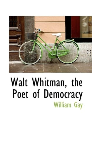 Walt Whitman, the Poet of Democracy