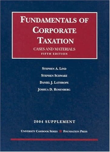 2004 Supplement to Fundamentals of Corporate Taxation (P)