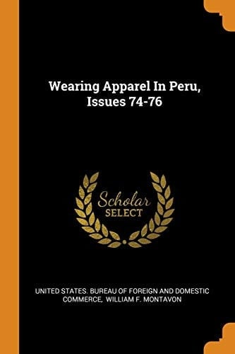 Wearing Apparel In Peru, Issues 74-76