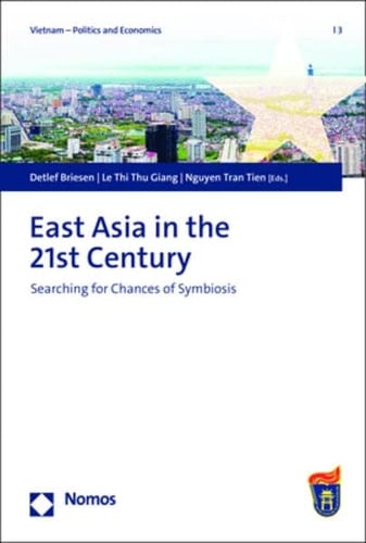 East Asia in the 21st Century Searching for Chances of Symbiosis