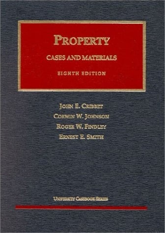 The Law of Property: Cases and Materials (University Casebook Series)
