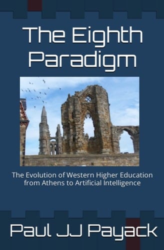 The Eighth Paradigm: The Evolution of Western Higher Education from Athens to Artificial Intelligence