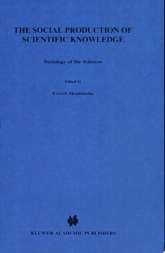 The Social Production of Scientific Knowledge Yearbook 1977