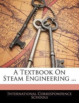 A Textbook On Steam Engineering ...