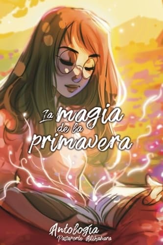 Antología La magia de la primavera (Spanish Edition)