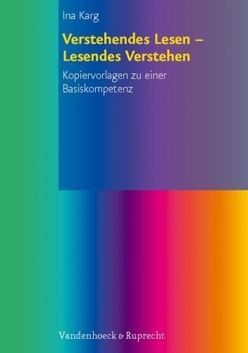 Verstehendes Lesen - lesendes Verstehen Kopiervorlagen zu einer Basiskompetenz