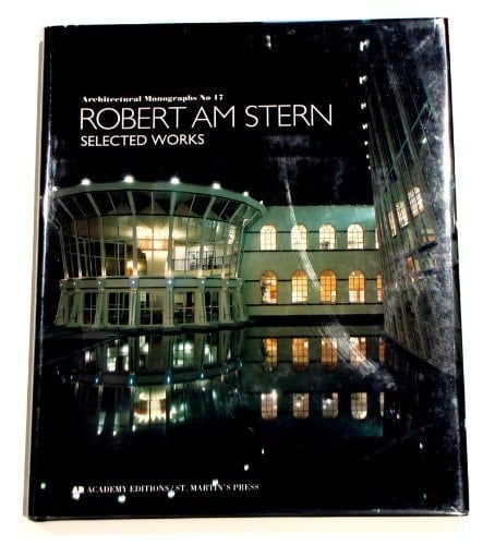 Robert Stern An Architectural Monograph