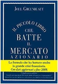 Il piccolo libro che batte il mercato azionario. Ediz. aggiornata
