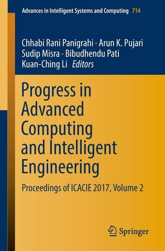 Progress in Advanced Computing and Intelligent Engineering Proceedings of ICACIE 2017, Volume 2
