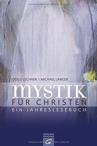 Mystik für Christen ein Jahreslesebuch
