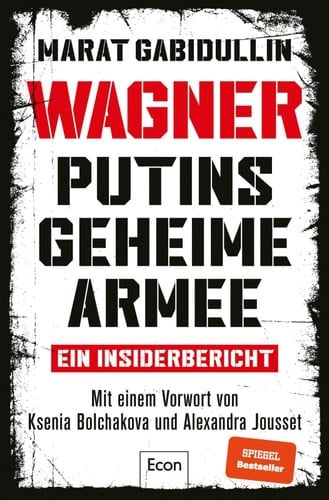 Wagner - Putins geheime Armee ein Insiderbericht