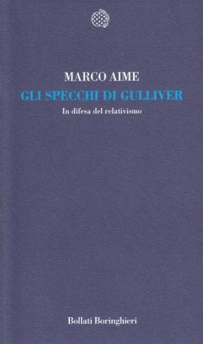 Gli specchi di Gulliver in difesa del relativismo