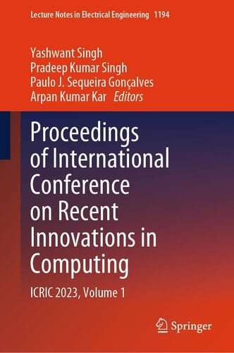 Proceedings of International Conference on Recent Innovations in Computing ICRIC 2023, Volume 1