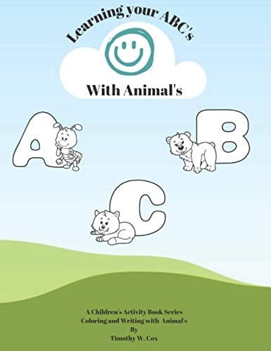 Learning Your ABC's with Animal's Children's Activity Book with Animals and Letters