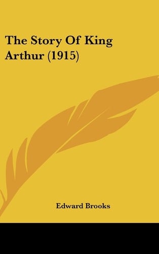 The Story of King Arthur (1915)