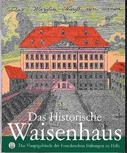 Das historische Waisenhaus das Hauptgebäude der Franckeschen Stiftungen zu Halle