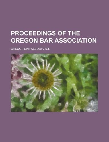Proceedings of the Oregon Bar Association