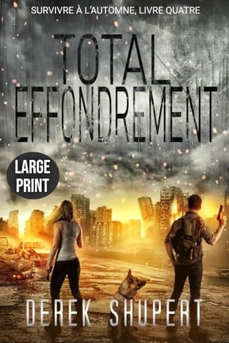 Total Effondrement: Large Print Edition (French Edition)