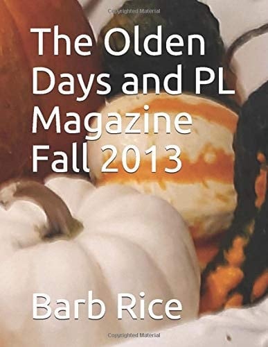 The Olden Days and PL Magazine Fall 2013