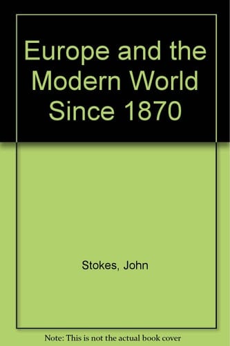 Europe and the Modern World, 1870-1970