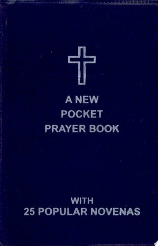 A New Pocket Prayer Book With 25 Popular Novenas