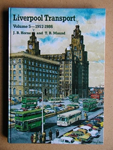 Liverpool Transport Volume 5 1957-1986