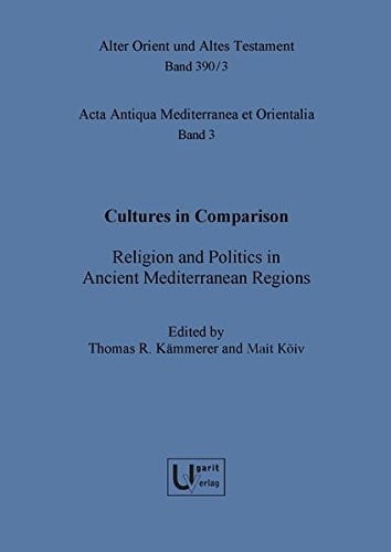 Cultures in comparison religion and politics in ancient Mediterranean regions