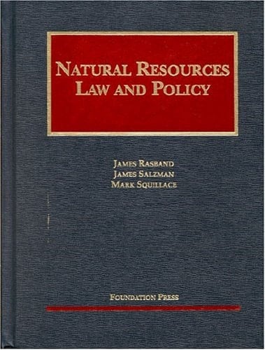 Natural Resources Law and Policy (University Casebook Series)