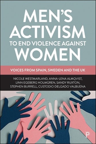 Men's Activism to End Violence Against Women Voices from Spain, Sweden and the UK