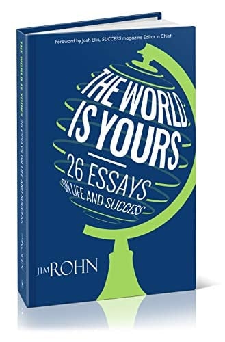 The World Is Yours 26 Essays on Life and Success