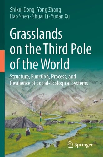Grasslands on the Third Pole of the World Structure, Function, Process, and Resilience of Social-Ecological Systems