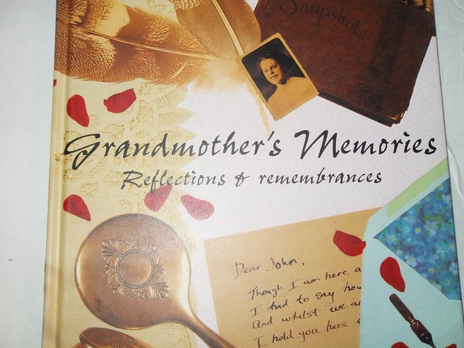 Grand Mother's Memories Reflections and Remembrances
