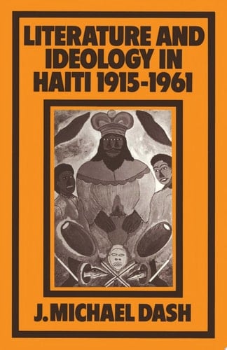 Literature and Ideology in Haiti, 1915–1961