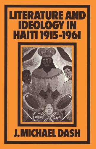 Literature and Ideology in Haiti, 1915–1961