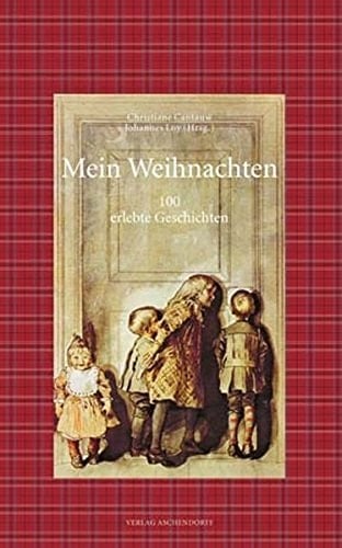 Mein Weihnachten 100 erlebte Geschichten