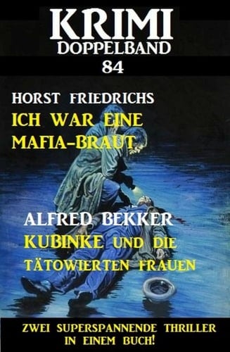 Krimi Doppelband 84 - Zwei superspannende Thriller in einem Buch!