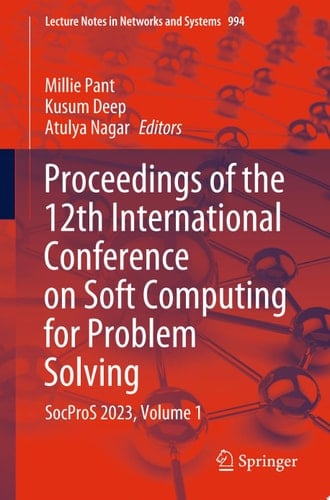 Proceedings of the 12th International Conference on Soft Computing for Problem Solving