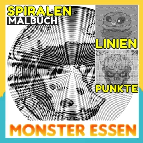 Monster Essen Punkte Linien Spiralen Malbuch: Seien Sie ein echter Künstler mit 30 gruseligen Malvorlagen in | Kreativität und Angstlinderung Geschenke für alle Altersgruppen (German Edition)