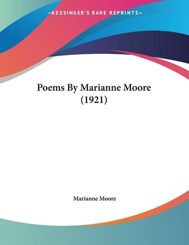 Poems By Marianne Moore (1921)