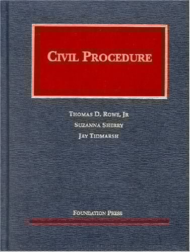 Civil Procedure (University Casebook Series)