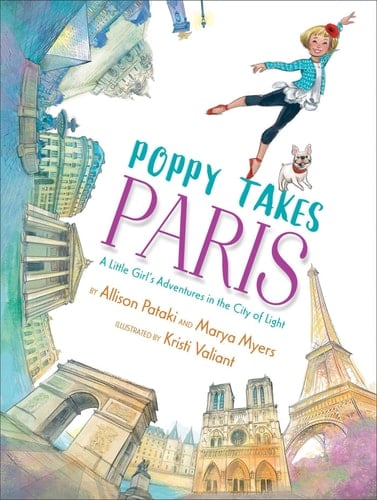 Poppy Takes Paris A Little Girl's Adventures in the City of Light