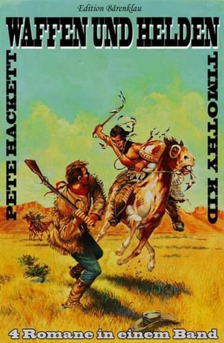 Waffen und Helden: 4 Romane in einem Band