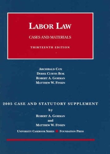 Labor Law, 2005 Case and Statutory Supplement