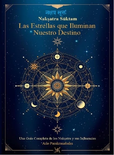 Naksatra Suktam: Las estrellas que iluminan nuestro destino