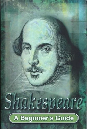 Shakespeare A Beginner's Guide